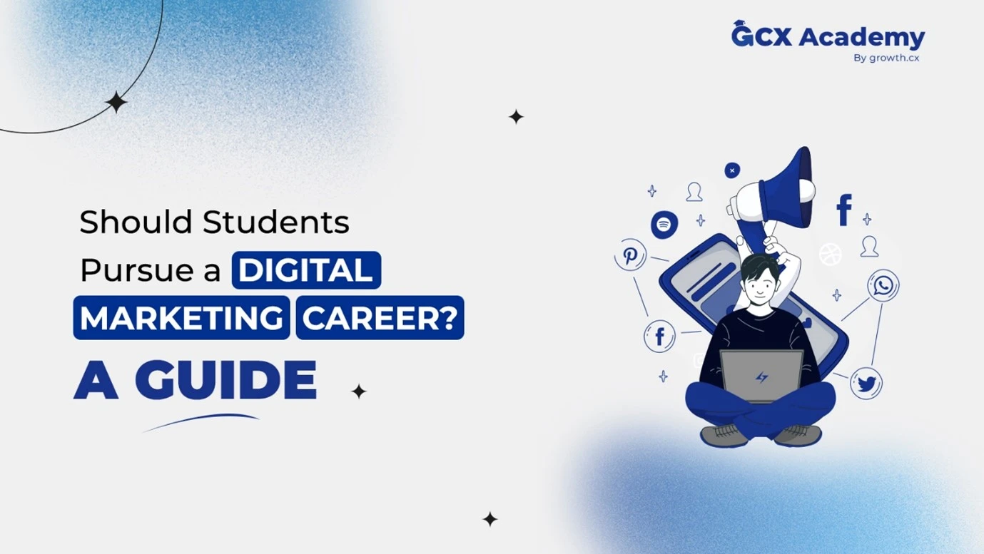 Should You Pursue a Digital Marketing Career? A Students Guide