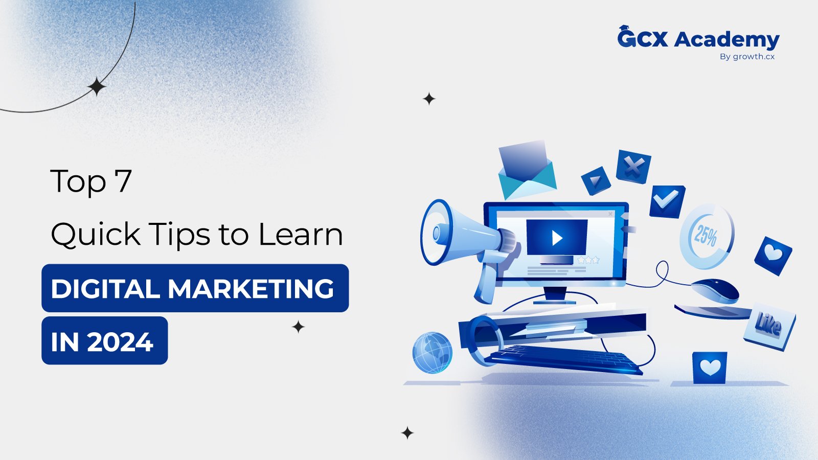 Top 7 Quick Tips to Learn Digital Marketing in 2024