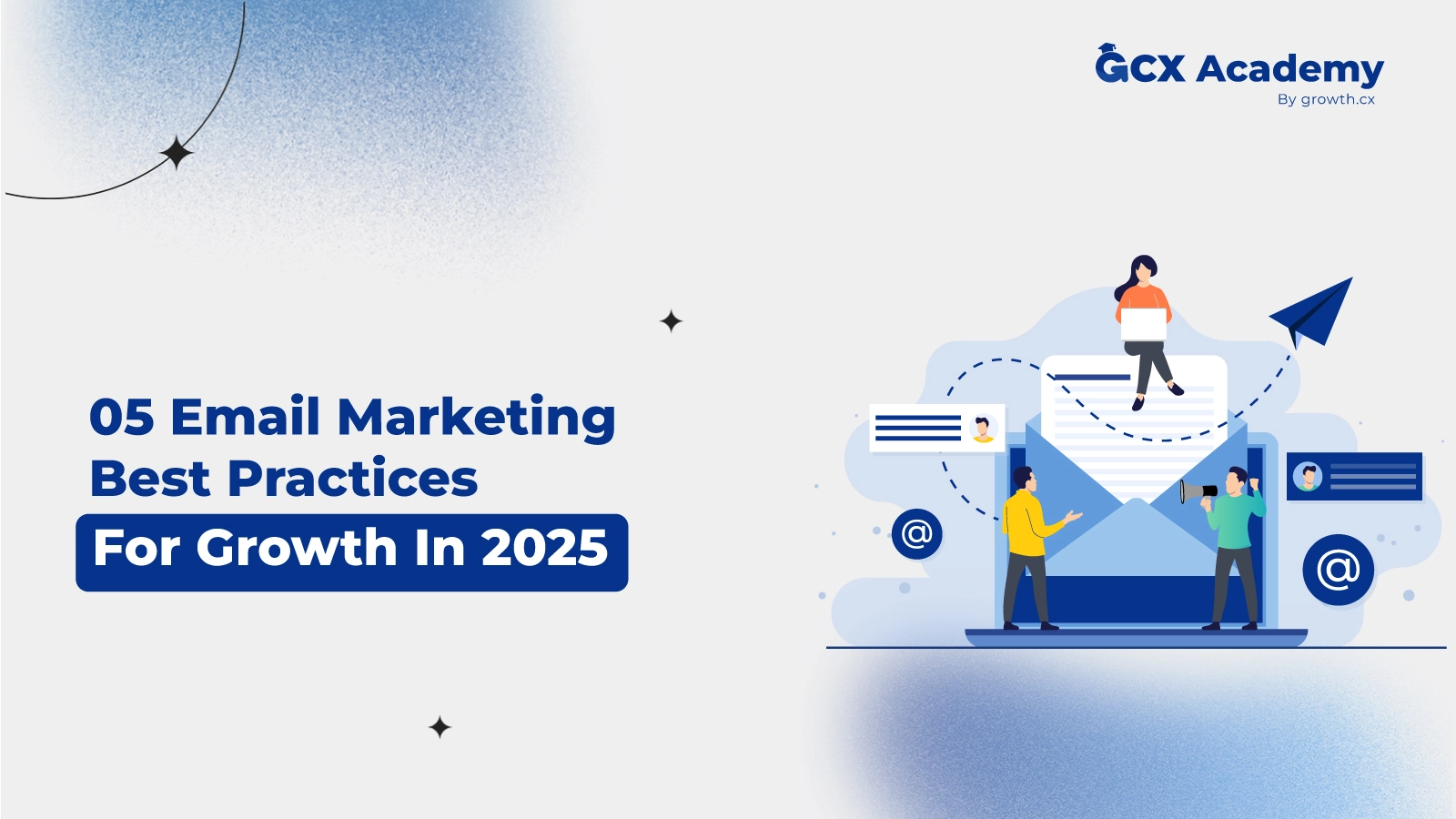 5 Email Marketing Best Practices For Growth In 2025 