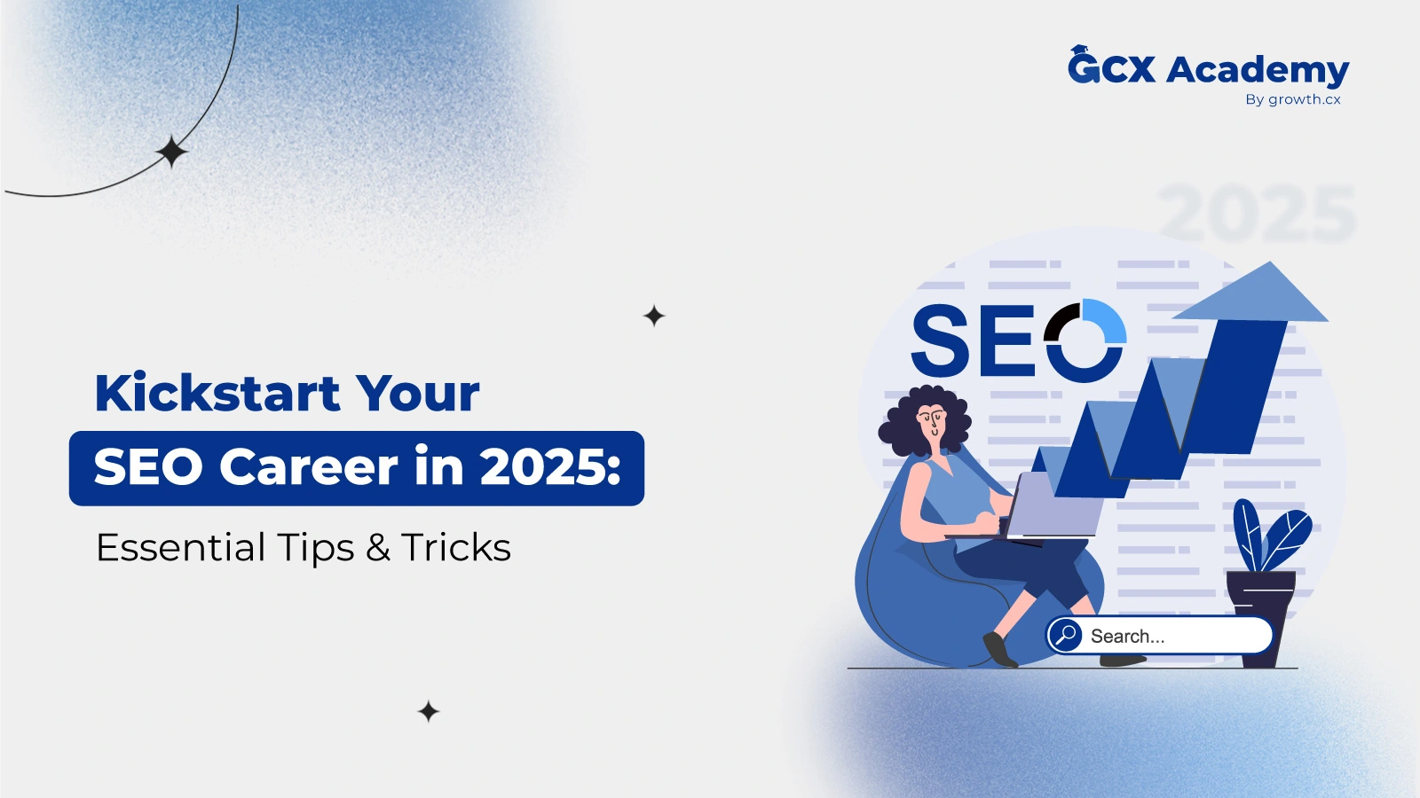 Kickstart Your SEO Career in 2025: Essential Tips & Tricks