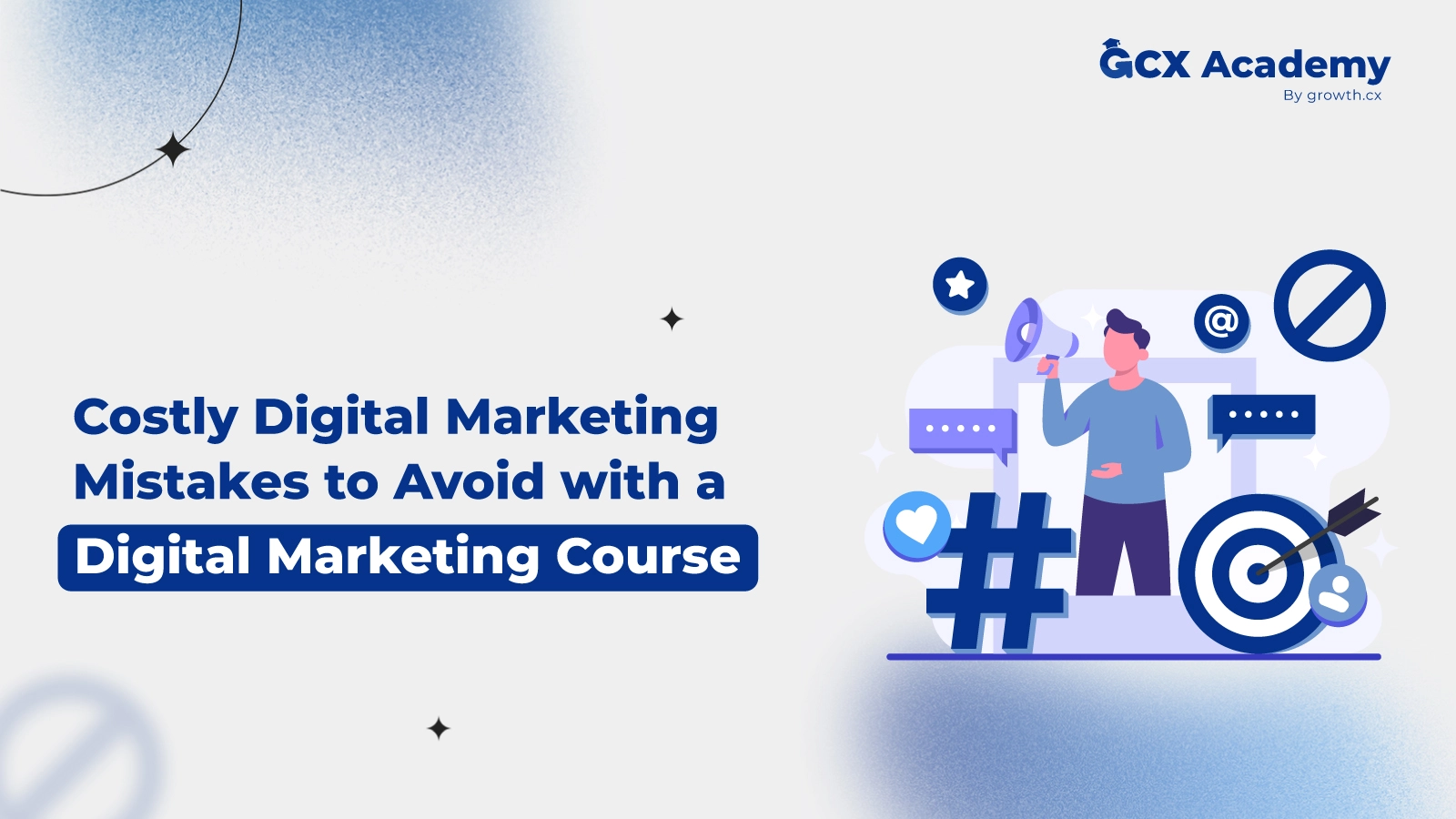 7 Costly Digital Marketing Mistakes to Avoid with a Digital Marketing Course